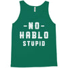 No Hablo Stupid Tank Top