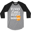 funny little brains 3/4 Sleeve Shirt