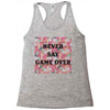 Never Say Game Over Racerback Tank