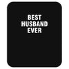best husband ever Mousepad