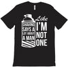 shaving says a lot about a man like T-Shirt