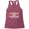 canadians are amehzing Racerback Tank