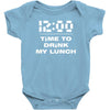 time to drink my lunch Baby Onesie