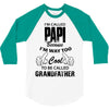 I'm Called Papi Because  I'm Way Too Cool To Be Called Grandfather 3/4 Sleeve Shirt