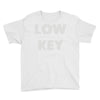 low key Youth Tee