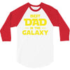 Best Dad in the Galaxy 3/4 Sleeve Shirt