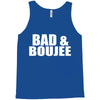 bad &amp; boujee Tank Top