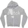 b!tch Zipper Hoodie