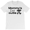 mommy's little cutie T-Shirt