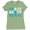 Be A Beast Ladies Fitted T-Shirt