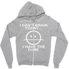 i cant brain today Zipper Hoodie