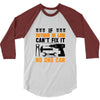 IF FATHER IN LAW CAN'T FIX IT THAN NO ONE CAN FIX IT 3/4 Sleeve Shirt