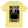 never forget floppy disk T-Shirt