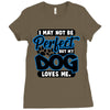 i may not be be perfect but my dog loves me Ladies Fitted T-Shirt