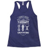 I Don't Need Therapy Just to Do Crocheting Racerback Tank