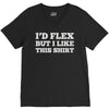 i'd flex but i like this shirt V-Neck Tee