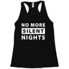 No More Silent Nights Racerback Tank