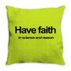 have faith in science and reason t shirt medium funny atheism religion Throw Pillow