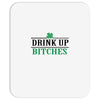 drink up bitches Mousepad