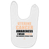 Uterine Cancer Awareness I Wear Peach For Some Special To Me Baby Bibs