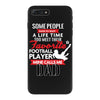 Some People Have To Wait A Life Time Too Meet Their Favorite Football, iPhone 7 Plus Case