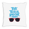 time to go tropical awesome paradise Throw Pillow