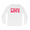 all you need is love Long Sleeve Shirts