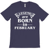 legends are born in february t shirt T-Shirt