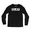 slay Long Sleeve Shirts
