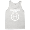 real men drive stick Tank Top