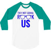 they not gonna rook us 3/4 Sleeve Shirt