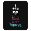 i choose to be a unicorn 2 Mousepad