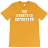 the greeting committee T-Shirt
