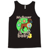 my boxer is my baby1 Tank Top