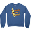 this İs how i roll Crewneck Sweatshirt