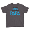 Only the Best Dads get Promoted to Papa Youth Tee