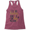 IT'S NOT DRINKING ALONE IF YOUR DOG IS HOME Racerback Tank