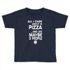 care about pizza and 3 people girls Toddler T-shirt