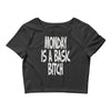 monday is a basic bitch Crop Top