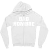 bad hombre Zipper Hoodie