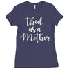 tired as a mother Ladies Fitted T-Shirt