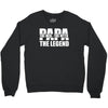 PAPA The Man The Myth The Legend T-Shirt T-Shirt Crewneck Sweatshirt