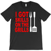 got skills on the grills apron T-Shirt