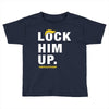 Lock Him Up Toddler T-shirt