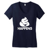 shit happens Women's V-Neck T-Shirt