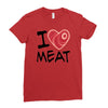 i love meat Ladies Fitted T-Shirt
