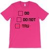 Do or Do Not T-Shirt