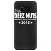 vote deez nuts for president 2016 funny Samsung Galaxy S8