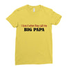 big papa Ladies Fitted T-Shirt