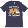 let me sleep T-Shirt